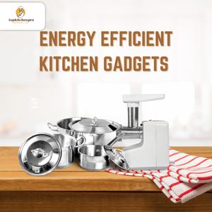 Energy efficient kitchen gadgets save power, reduce bills, and add eco-friendly convenience to daily cooking. energy efficient appliances, kitchen gadgets, eco-friendly devices, smart kitchen, low energy use Energy Efficient Kitchen, Eco-Friendly Appliances, Smart Kitchen Gadgets