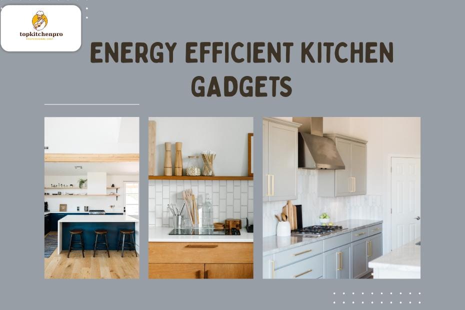 Energy efficient kitchen gadgets save power, reduce bills, and add eco-friendly convenience to daily cooking. energy efficient appliances, kitchen gadgets, eco-friendly devices, smart kitchen, low energy use Energy Efficient Kitchen, Eco-Friendly Appliances, Smart Kitchen Gadgets