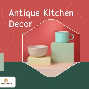 Antique kitchen decoration creates timeless charm with rustic finishes, vintage details, and elegant old world style. antique kitchen, vintage decor, rustic kitchen ideas, old-style kitchen, traditional kitchen design