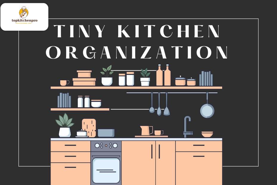Tiny kitchen organization maximizes space with smart storage, compact layouts, and efficient design ideas.