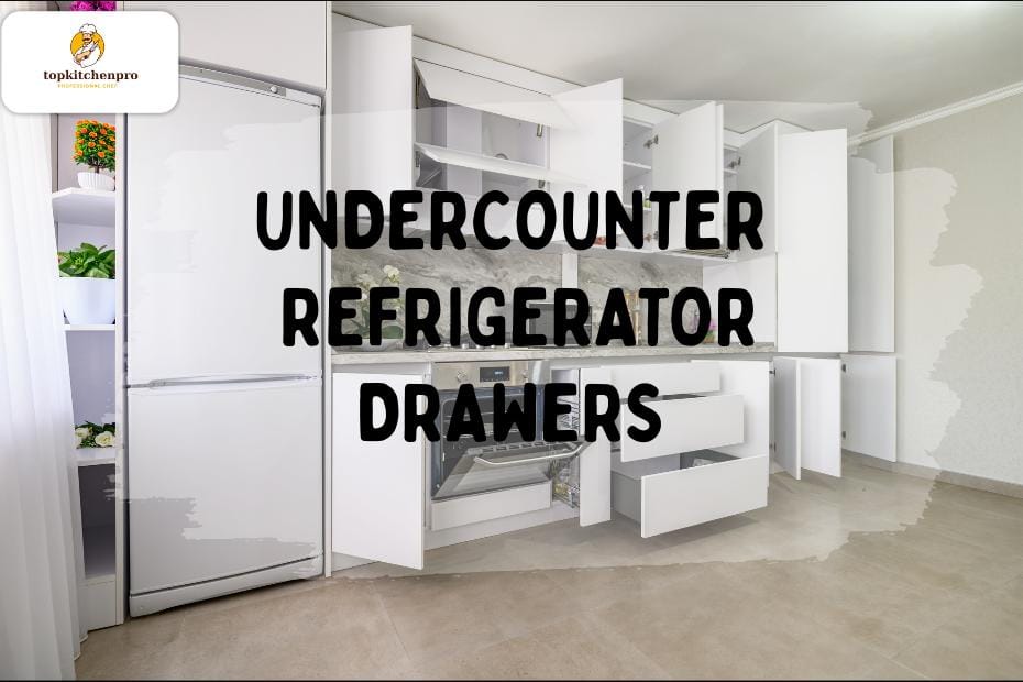 Undercounter refrigerator drawers save space with sleek, built-in cooling solutions for modern kitchens. undercounter fridge, refrigerator drawers, compact cooling, built-in appliances, modern kitchen storage Undercounter Refrigerator Drawers, Compact Cooling, Modern Kitchen Appliances