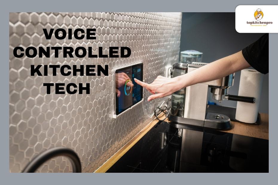 Voice controlled kitchen tech adds smart convenience with hands-free cooking, appliances, and automation. voice controlled kitchen, smart tech, kitchen automation, modern appliances, hands free cooking Voice Controlled Kitchen Tech, Smart Kitchen Technology, Hands Free Cooking
